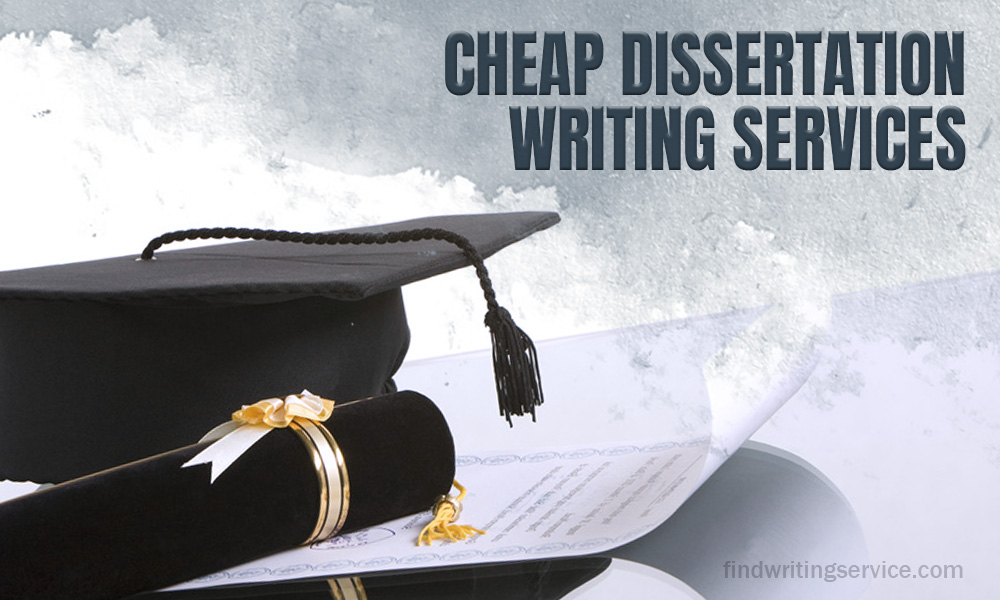 Cheap Dissertation Writing Services