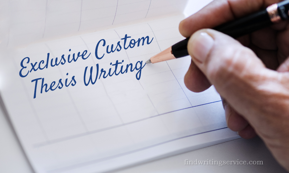 Exclusive Custom Thesis Writing