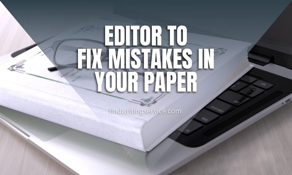Editor to Fix Mistakes in Your Paper