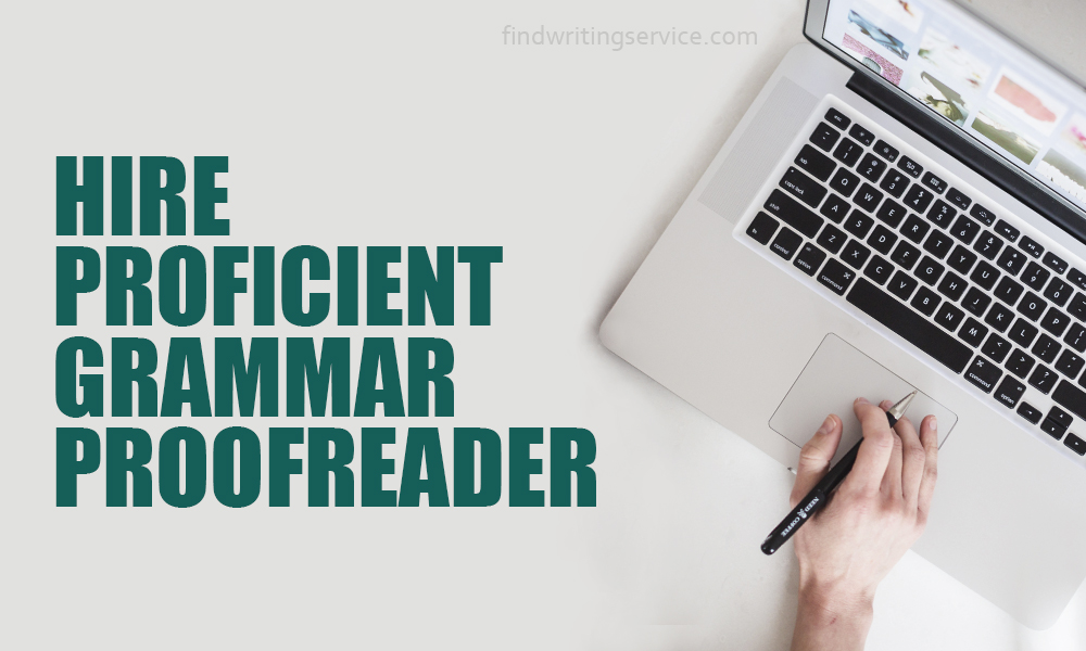 Hire Proficient Grammar Proofreader