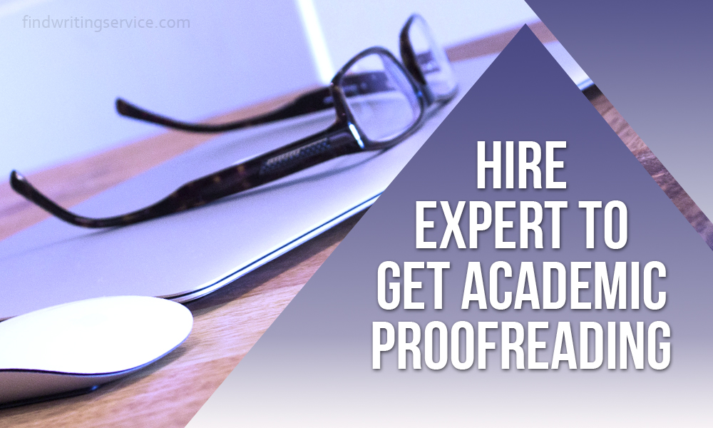 Hire Expert to Get Academic Proofreading